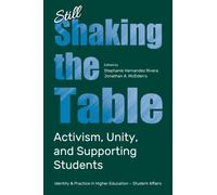 Still Shaking the Table : Activism, Unity, and Supporting Students