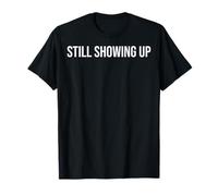 Still Showing Up, Burnout T-Shirt