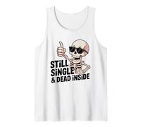 Still Single & Dead Inside Skeleton Sarcasm Funny Anti Love Tank Top