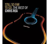 Chris Rea - Still So Far to Go - the Best of Chris Rea [CD]