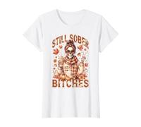 Still Sober Bitches Fall Messy Bun Drinking Coffee Skeleton Value Graphic T-Shirt, Women, White, M