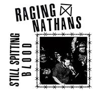 Raging Nathans, The - Still Spitting Blood [VINYL]