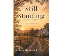 Still Standing: A Calloway Family Novel (Laurel Creek Series)