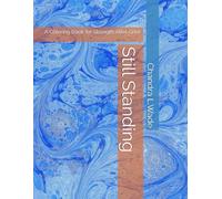 Still Standing: A Coloring Book for Strength After Grief