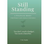 Still Standing: A Financial Reset For When Life Feels Unstable