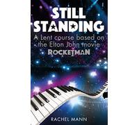 Still Standing: A Lent course based on the Elton John movie Rocketman