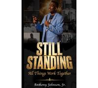 Still Standing: All Things Work Together