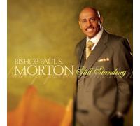 Still Standing by BISHOP PAUL S. MORTON (2006-11-07)