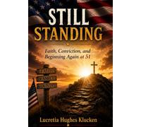 Still Standing: Faith, Conviction, and Beginning Again at 51