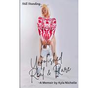 Still Standing..Real & Rare: A Memoir