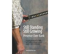 Still Standing, Still Growing: Presence Over Rank