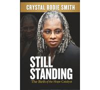 Still Standing: The Birth of the Hope Catalyst