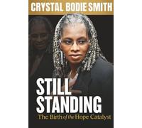 Still Standing: The Birth of the Hope Catalyst