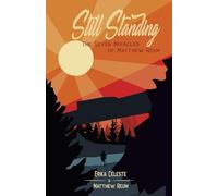 Still Standing: THE SEVEN MIRACLES OF MATTHEW REUM