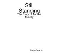 Still Standing: the Story of Andrea Mccoy