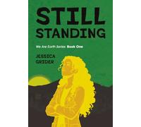 Still Standing: We Are Earth Series: Book One
