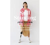 Still Standing: What I've learnt from a life lived differently