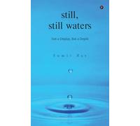Still, Still Waters: Not a display, but a depth
