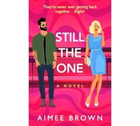 Still The One: A gorgeously funny romantic comedy from Aimee Brown