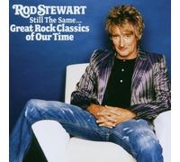 Still the Same...Great Rock Classics Of Our Time by Stewart, Rod (2006) Audio CD