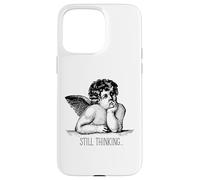 Still Thinking Angel Overthinking Humor Minimalist Sarcastic Case for iPhone 15 Pro Max