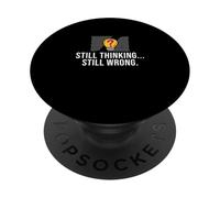 Still Thinking Still Wrong Funny Trivia Night Trivia Lovers PopSockets Adhesive PopGrip