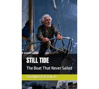 STILL TIDE: The Boat That Never Sailed