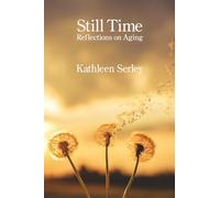 Still Time: Reflections on Aging