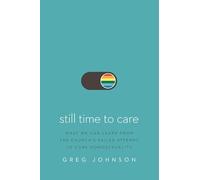 Still Time to Care: What We Can Learn from the Church’s Failed Attempt to Cure Homosexuality