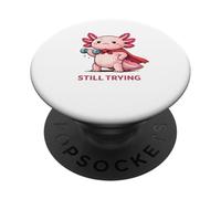 Still Trying | Cute Superhero Axolotl Gym Motivation PopSockets Adhesive PopGrip