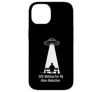 Still Waiting For My Alien Abduction UFO Humor Case for iPhone 14