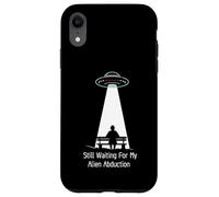 Still Waiting For My Alien Abduction UFO Humor Case for iPhone XR