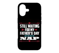 Still waiting for my Father’s Day nap Case for iPhone 17