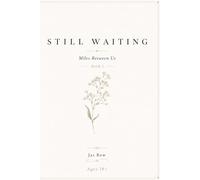 Still Waiting: Miles Between Us