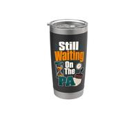 Still Waiting On The PA Funny Pharmacy Tech Stainless Steel Insulated Tumbler