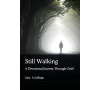 Still Walking: A Devotional Journey Through Grief