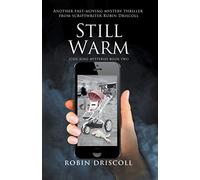 Still Warm: 2 (Josie King Mysteries)