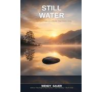 Still Water: Finding Your Calm in a World That Won’t Stop