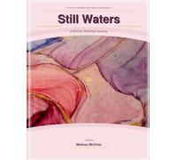 Still Waters: A 90 day Wellness Journey