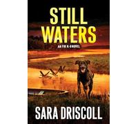 Still Waters: A Riveting Novel of Suspense (An F.B.I. K-9 Novel (#7))