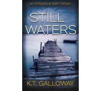 Still Waters: An unsettling, haunting mystery: 8 (An O'Malley & Swift Crime Thriller)