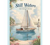 Still Waters: Calm Coloring for the Soul