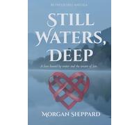 Still Waters, Deep (Between Hill and Sea)