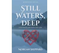 Still Waters, Deep (Between Hill and Sea)