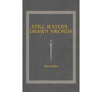 Still Waters, Drawn Swords