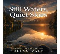 Still Waters, Quiet Skies