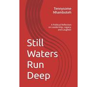 Still Waters Run Deep: A Political Reflection on Leadership, Legacy, and Laughter