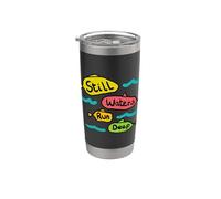 Still Waters Run Deep Stainless Steel Insulated Tumbler