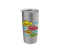 Still Waters Run Deep Stainless Steel Insulated Tumbler