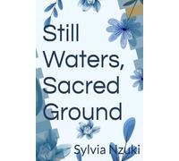 Still Waters, Sacred Ground